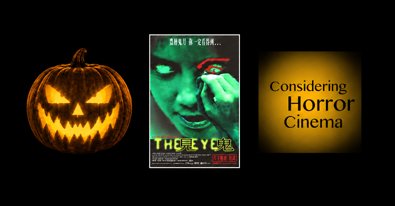 Considering the Cinema Ep. 095: The Eye (2002) with AshXAshes Considering the Cinema Ep. 095: The Eye (2002) with AshXAshes